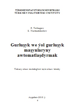 Gurluşyk we ýol gurluşyk maşynlaryny awtomatlaşdyrmak